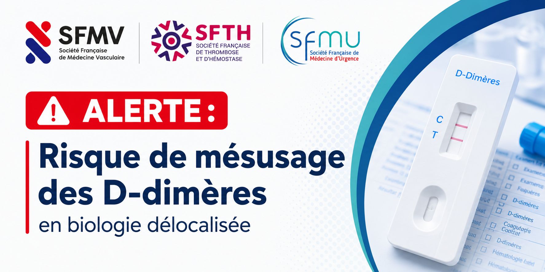 La SFMV se positionne et alerte sur le mésusage des D-dimères en biologie délocalisée aux côtés de la SFTH et SFMU